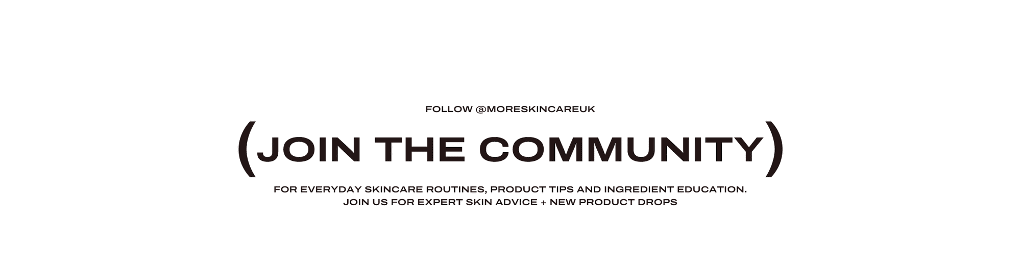 Follow @moreskincareuk for everyday skincare routines, product tips and ingredient education for hyperpigmentation, acne, melasma, ingrown hairs. Join us for expert skin advice and be updated with new product drops 